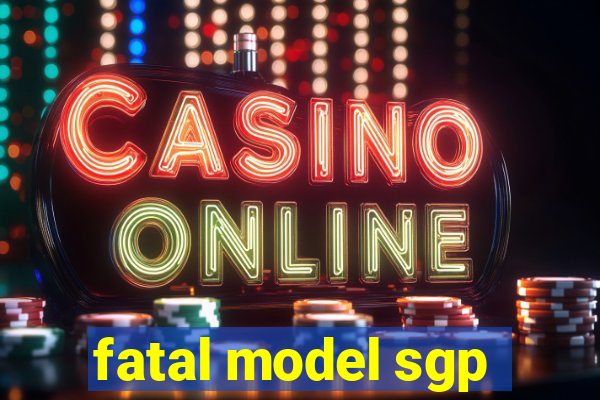 fatal model sgp